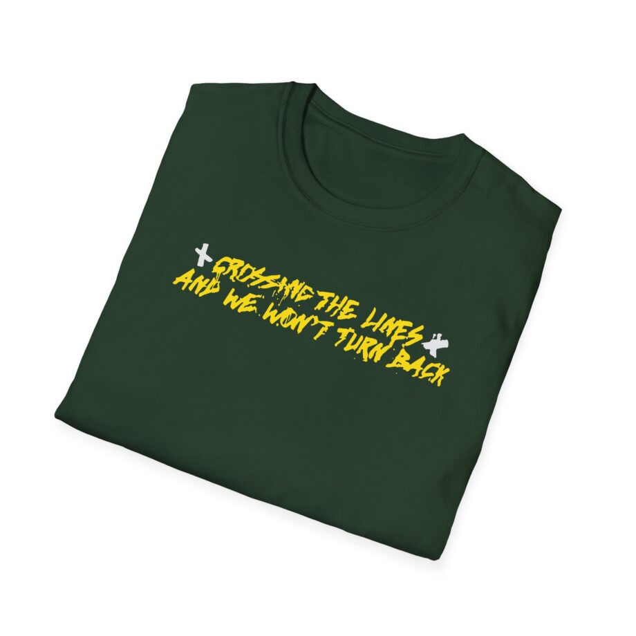 Dual Damage Grossing the Lines and We Won't Turn Back Unisex Softstyle T-Shirt