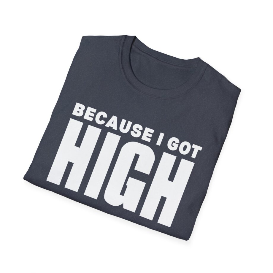 Afroman Because I Got High Unisex Softstyle T-Shirt