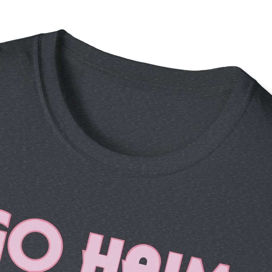 Go Haim or Go Home Unisex Softstyle T-shirt