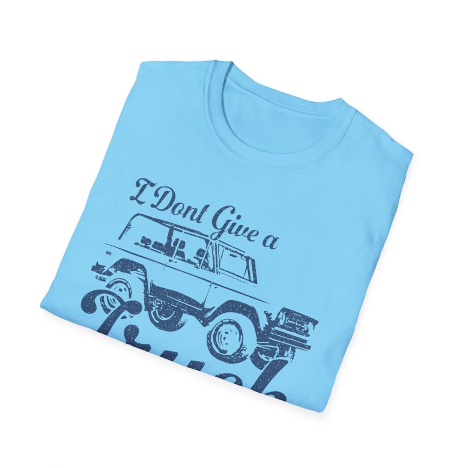 Sadie Crowell I Don't Give a Truck Unisex Softstyle T-shirt
