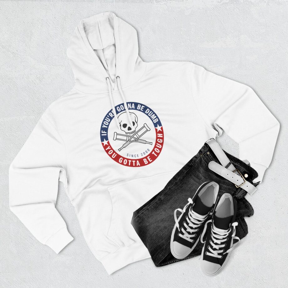 Jackass Forever if You're Gonna Be Dumb Be Tough Three-Panel Fleece Hoodie