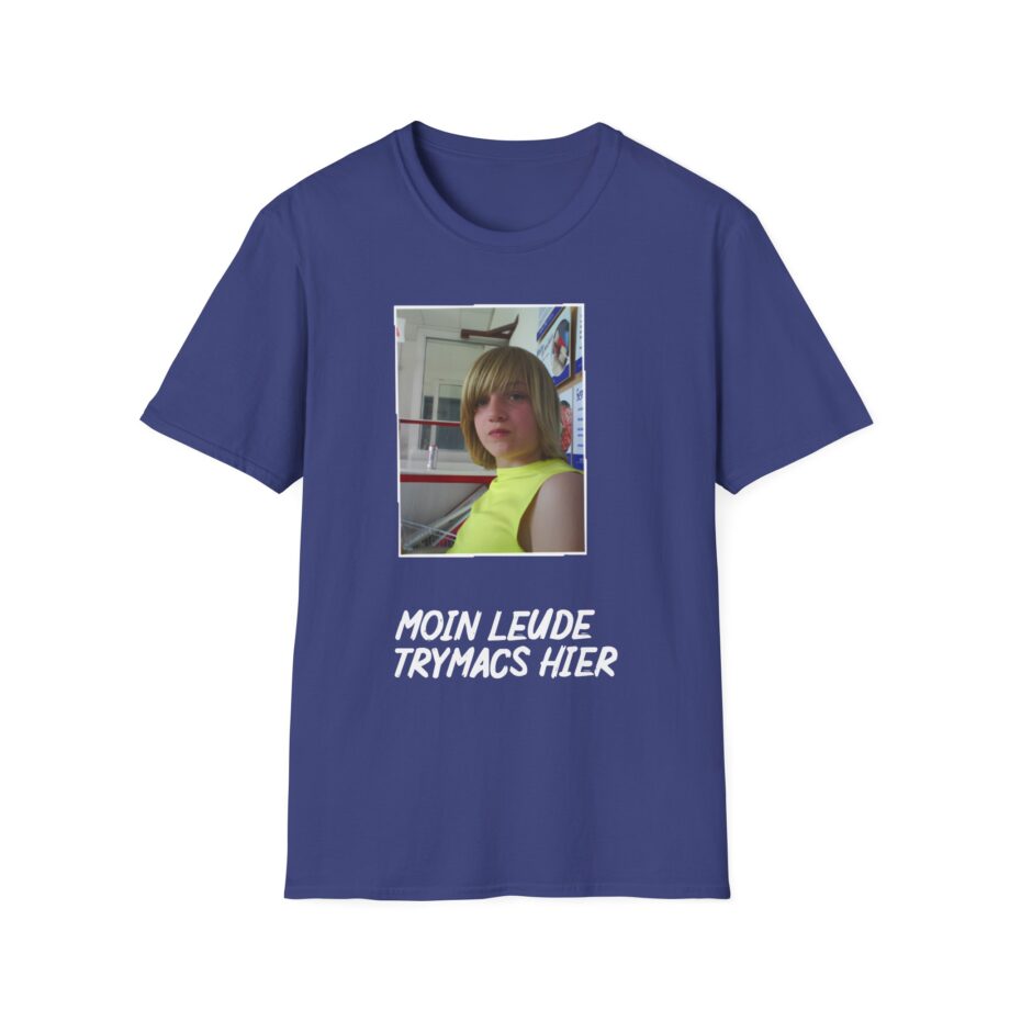 Moin Leude Trymacs Hier  Unisex Softstyle T-Shirt
