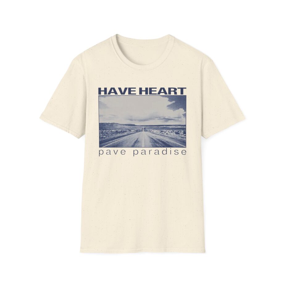 Have Heart Pave Paradise Unisex Softstyle T-Shirt