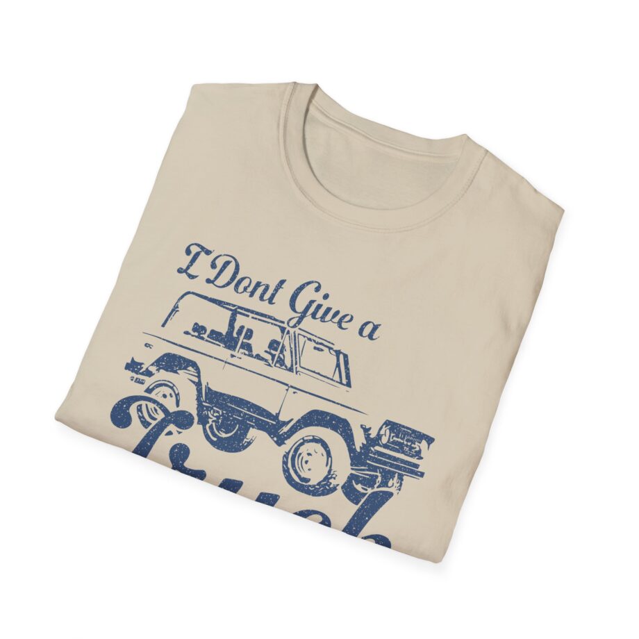 Sadie Crowell I Don't Give a Truck Unisex Softstyle T-shirt