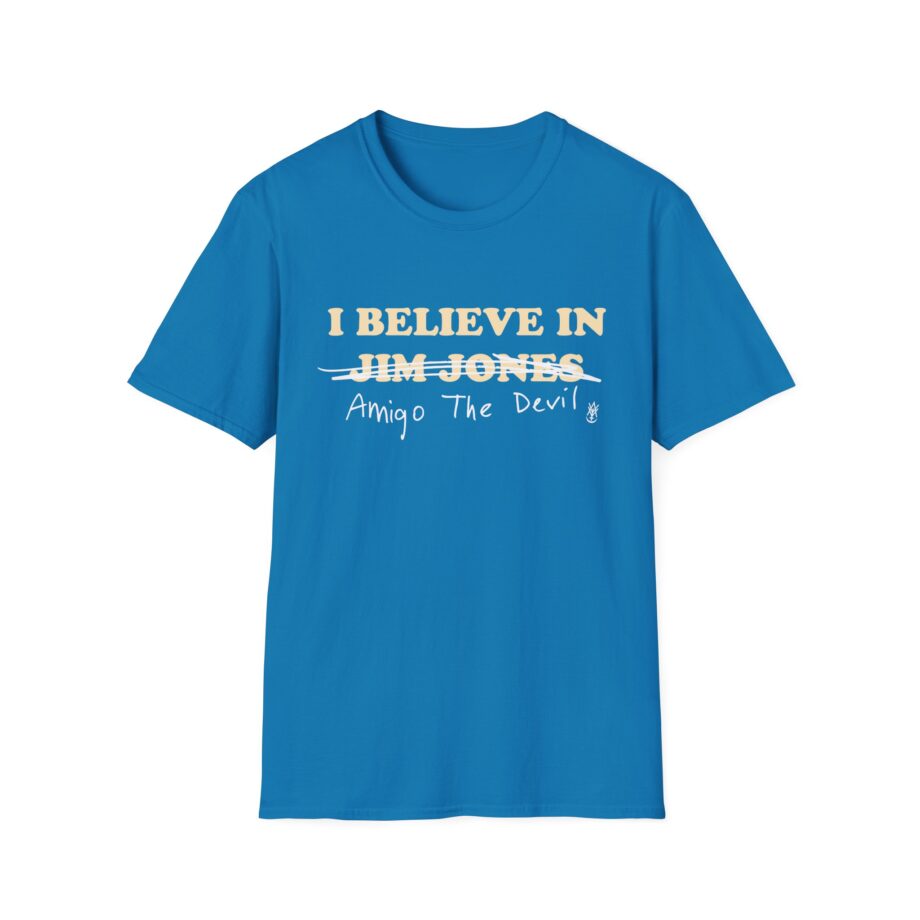Amigo the Devil I Believe in Jim Jones Unisex Softstyle T-shirt