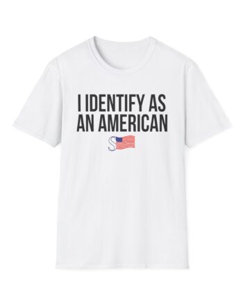 I Identify as an American Unisex Softstyle T-shirt