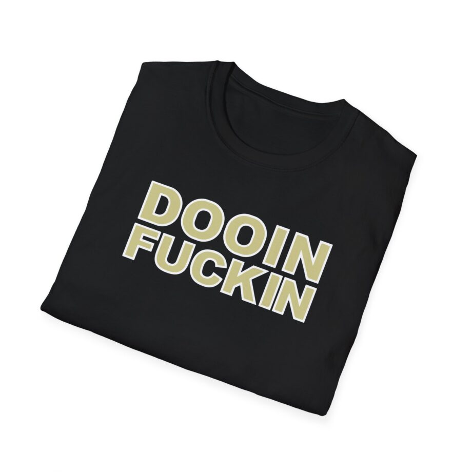 Upchurch Dooin Fuckin Unisex Softstyle T-Shirt
