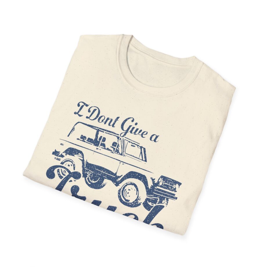 Sadie Crowell I Don't Give a Truck Unisex Softstyle T-shirt
