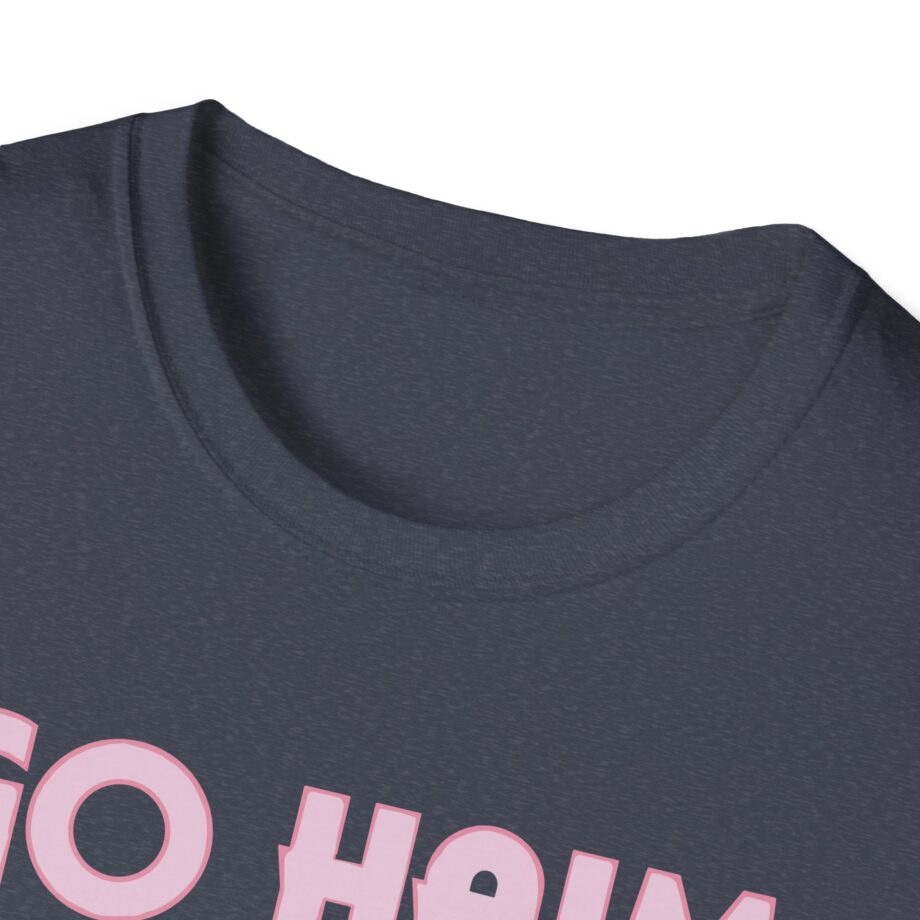 Go Haim or Go Home Unisex Softstyle T-shirt