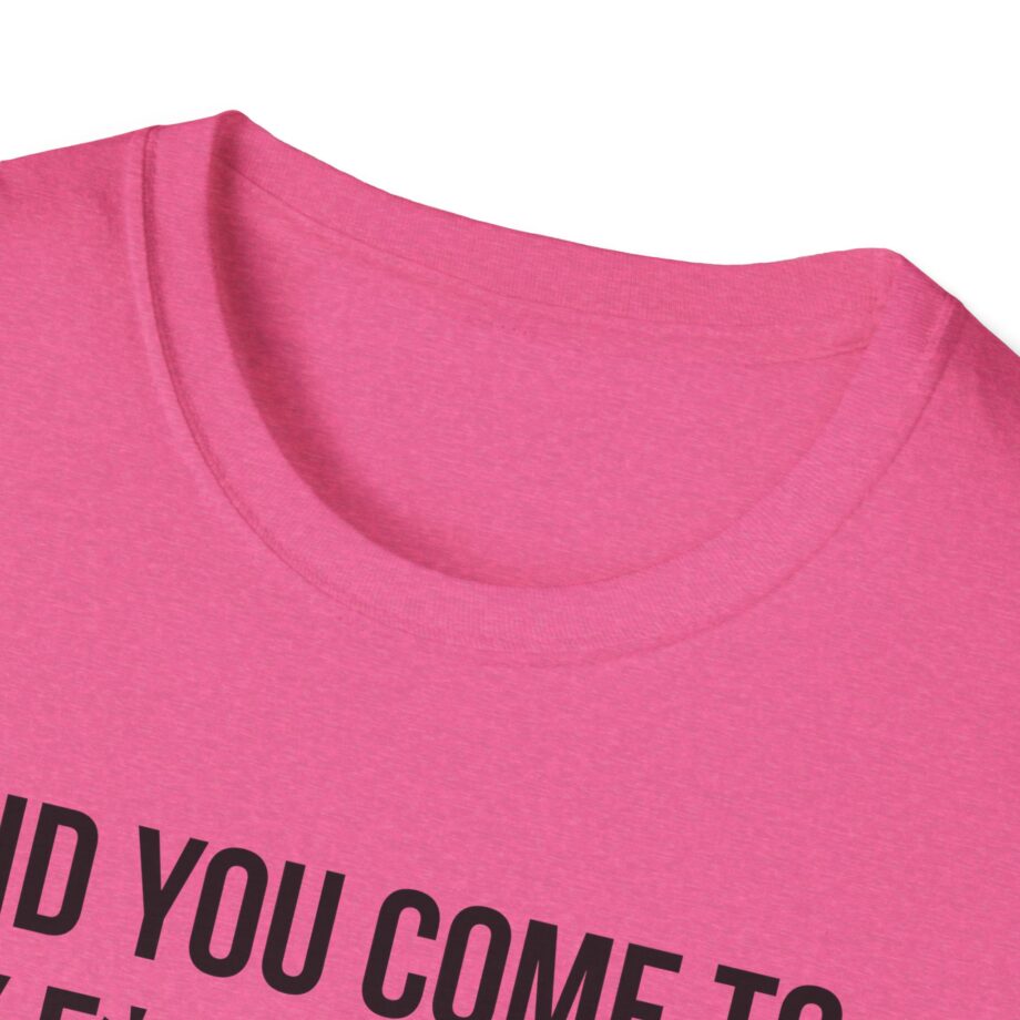 Adele Did You Come to My F*cking Show and Say That Pride Sucks Unisex Softstyle T-Shirt