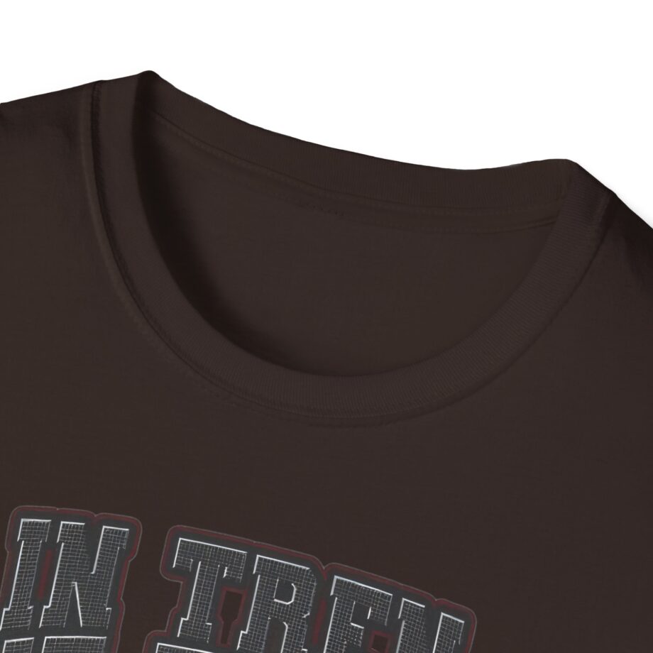 Tren Tech in Tren We Trust Unisex Softstyle T-shirt