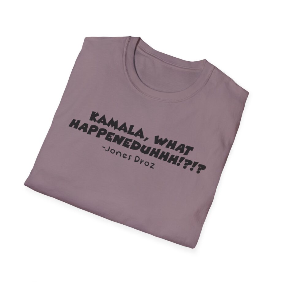 James Droz Kamala, What Happeneduhhh Unisex Softstyle T-shirt