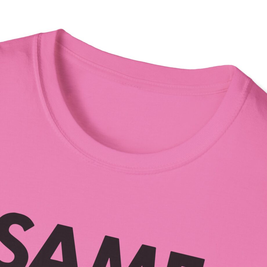 OTK Same Unisex Softstyle T-Shirt