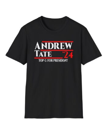 Andrew Tate Top G for President 2024 Unisex Softstyle T-Shirt