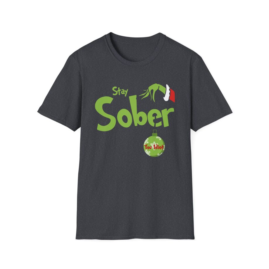Daydrian Harding Stay Sober You Idiot Unisex Softstyle T-shirt