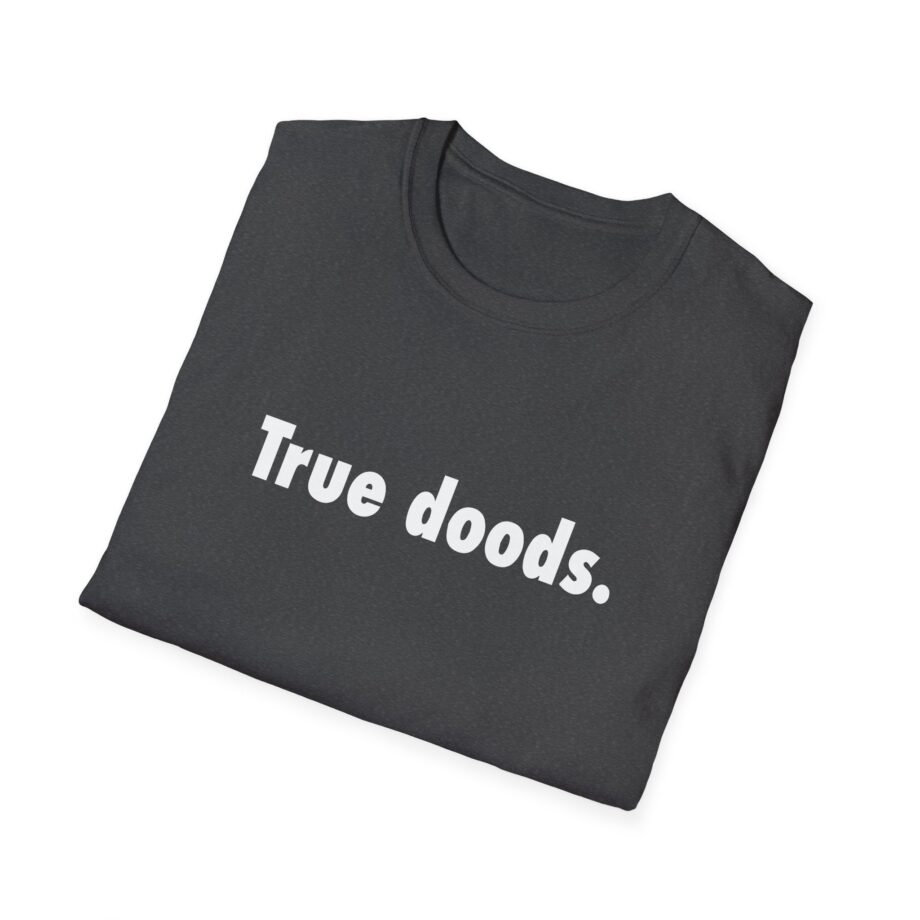 Zackrawrr True Doods Unisex Softstyle T-shirt