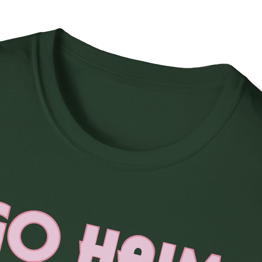 Go Haim or Go Home Unisex Softstyle T-shirt