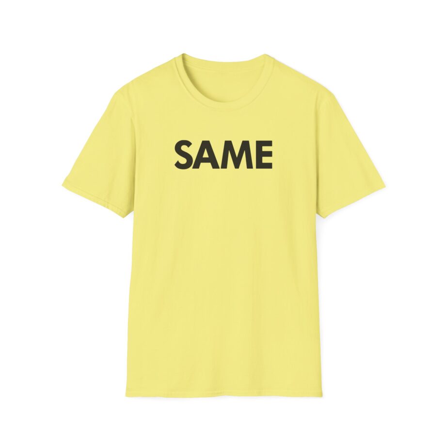 OTK Same Unisex Softstyle T-Shirt