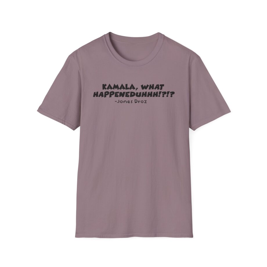 James Droz Kamala, What Happeneduhhh Unisex Softstyle T-shirt