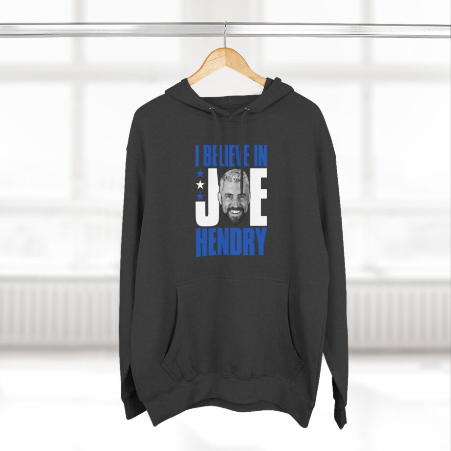 I Believe in Joe Hendry Three-Panel Fleece Hoodie