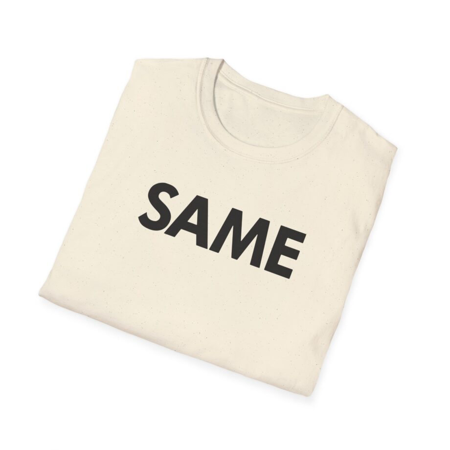 OTK Same Unisex Softstyle T-Shirt