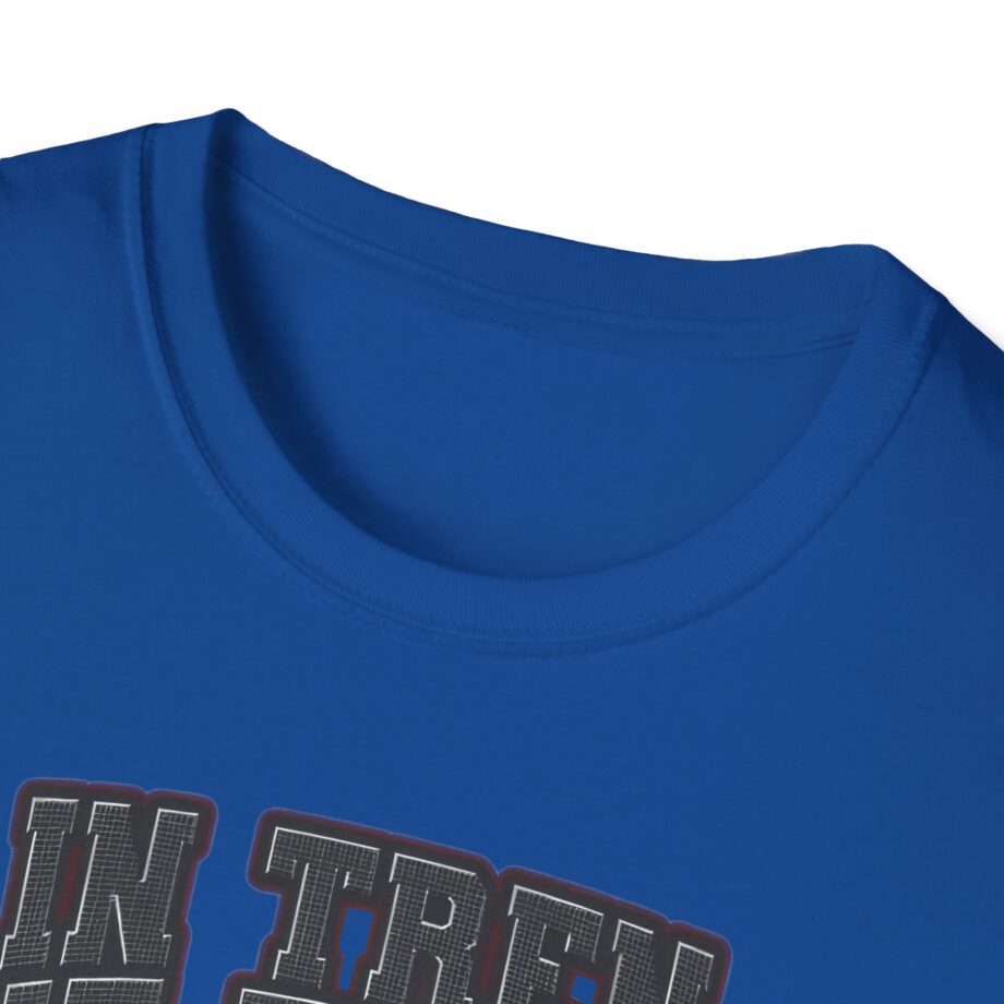 Tren Tech in Tren We Trust Unisex Softstyle T-shirt