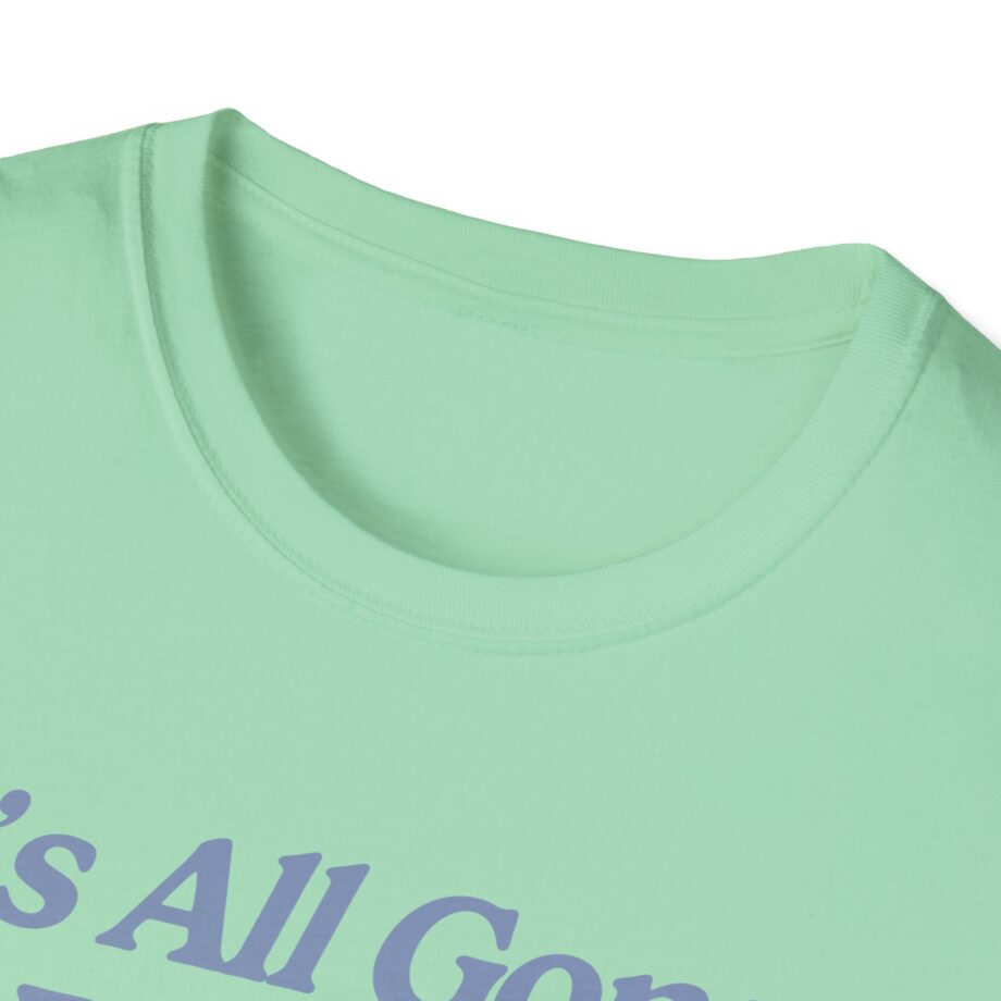 Sadie Crowell It's All Gonna Be Okay Unisex Softstyle T-shirt