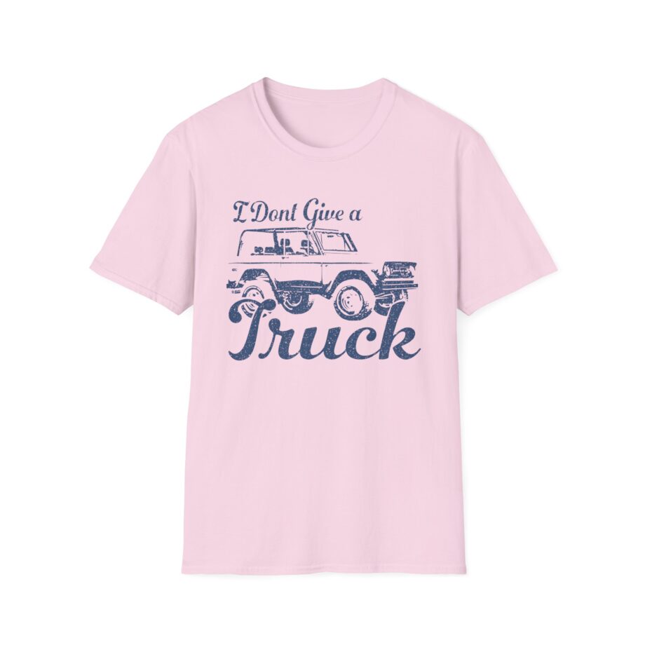 Sadie Crowell I Don't Give a Truck Unisex Softstyle T-shirt