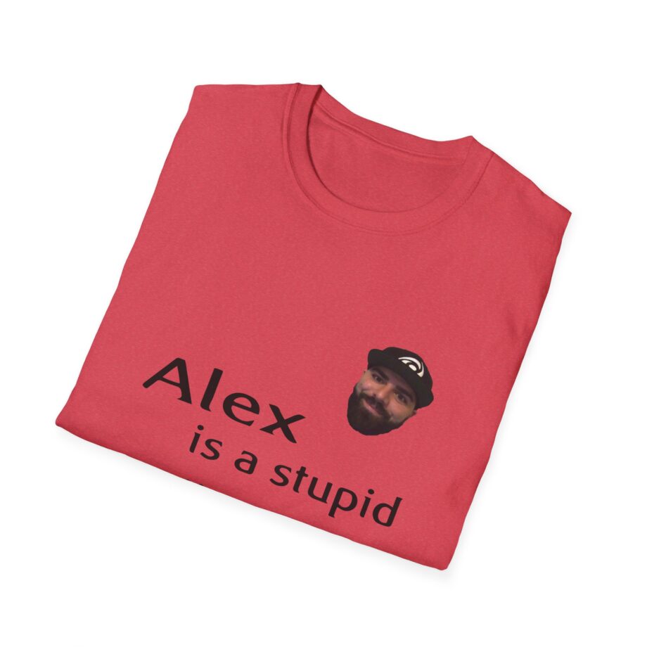 Keemstar Alex is a Stupid Niggur Unisex Softstyle T-shirt