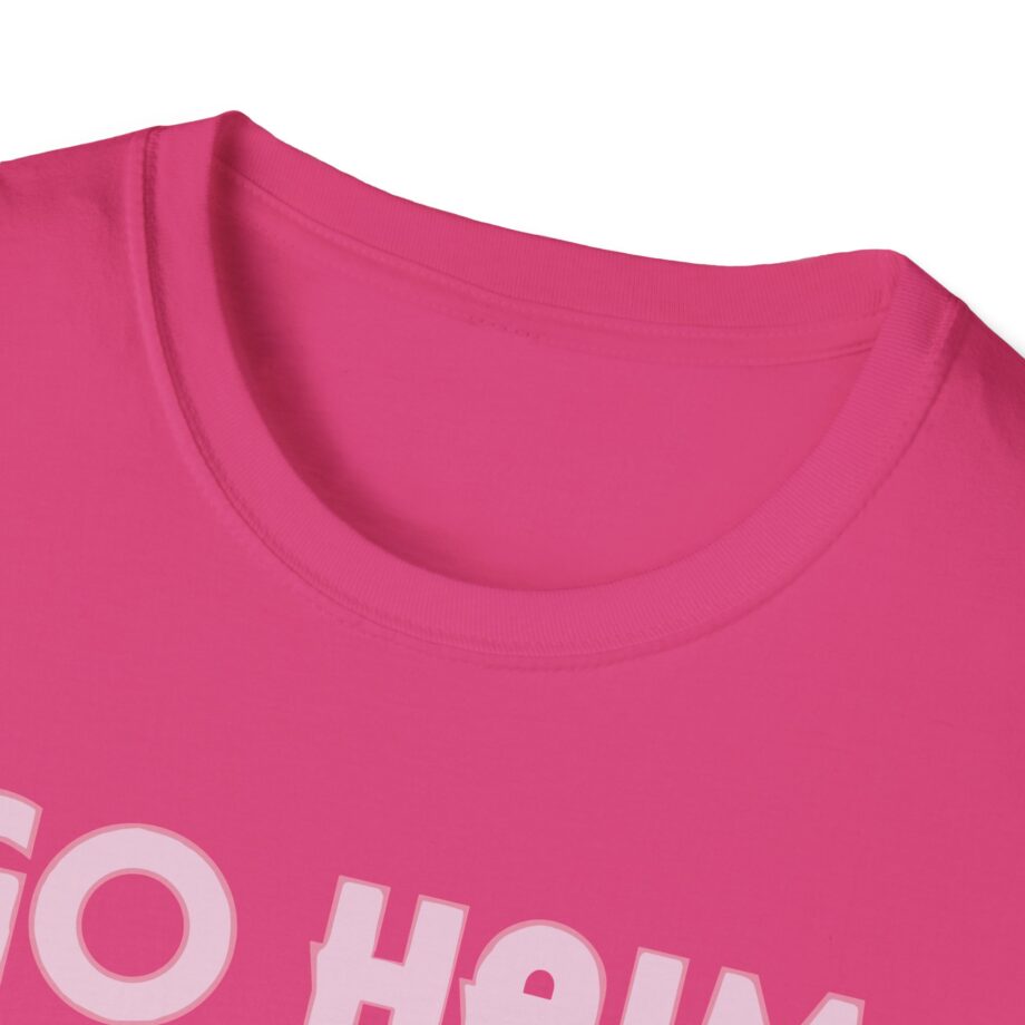 Go Haim or Go Home Unisex Softstyle T-shirt
