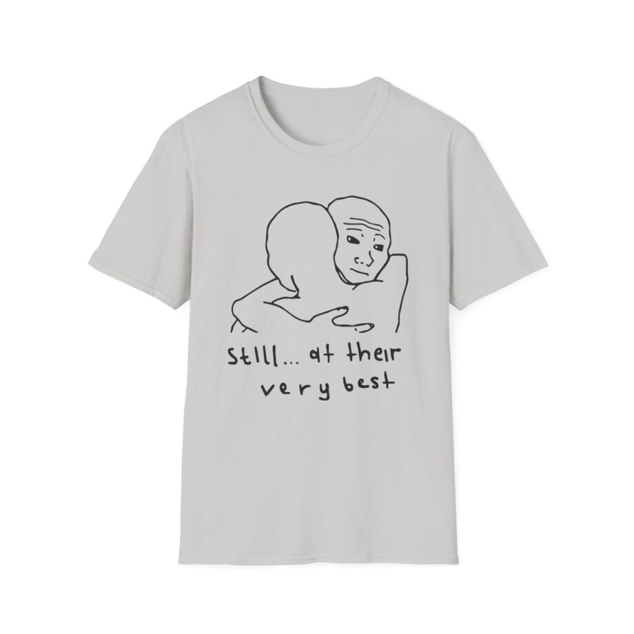 The  Still... At Their Very Best Hug Unisex Softstyle T-shirt