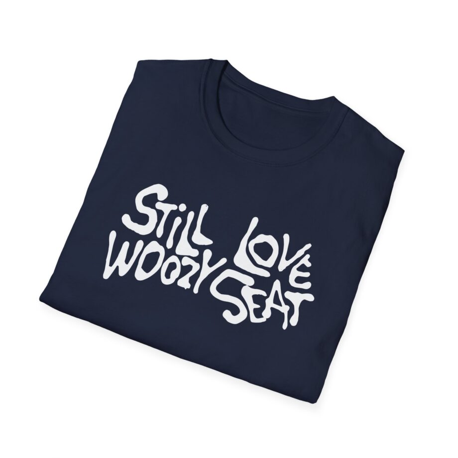 Still Love Woozy Seat Unisex Softstyle T-Shirt