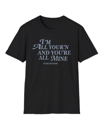 Tyler Childers All Your'n Ladies Unisex Softstyle T-shirt