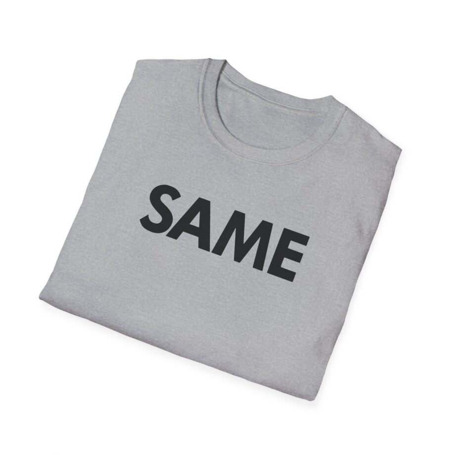 OTK Same Unisex Softstyle T-Shirt