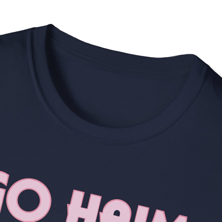 Go Haim or Go Home Unisex Softstyle T-shirt