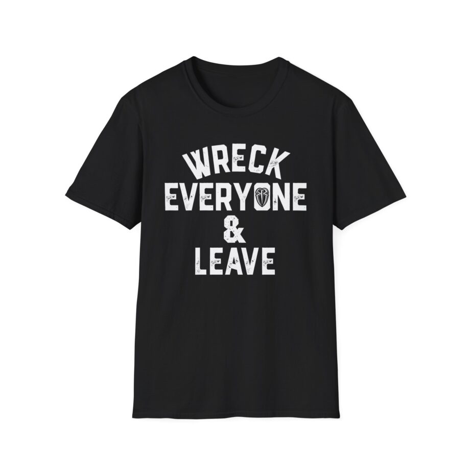 James Droz Wreck Everyone and Leave Unisex Softstyle T-shirt