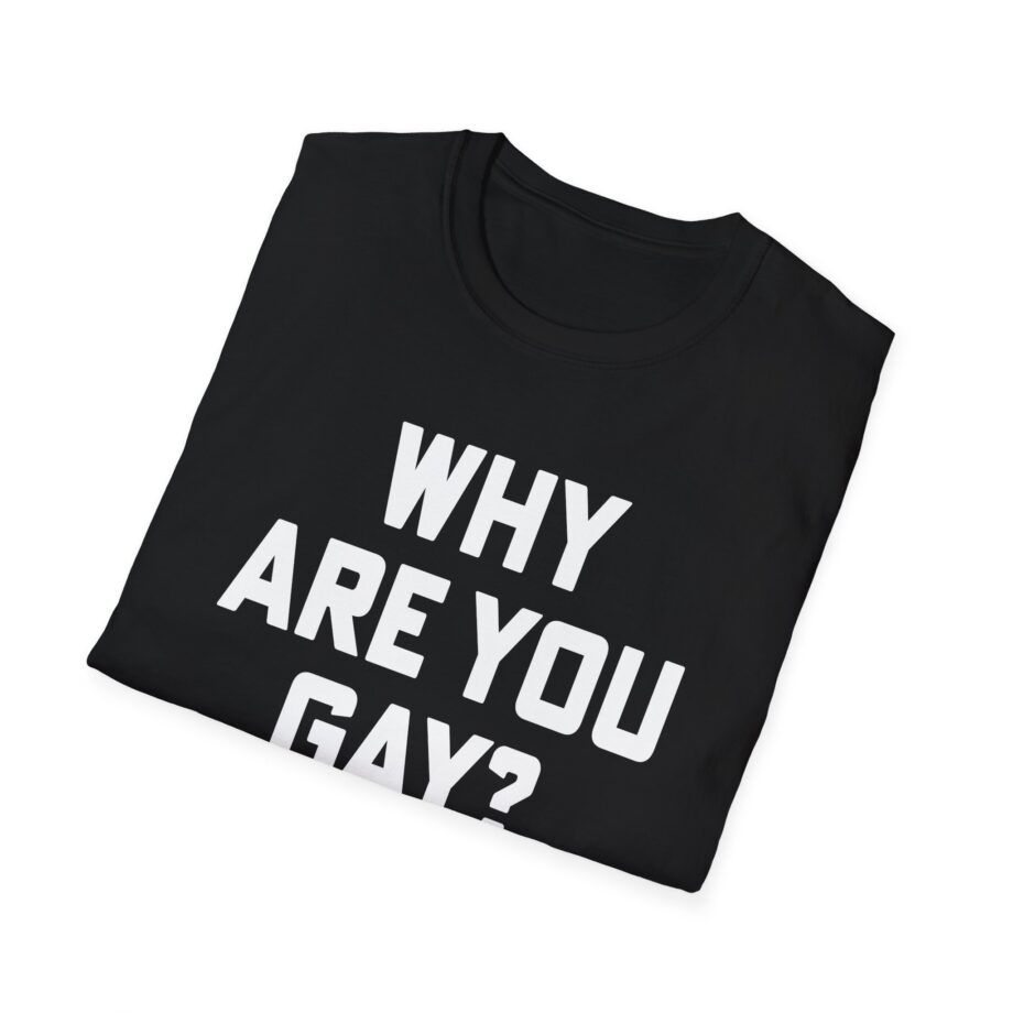 Why Are You Gay Andrew Tate Unisex Softstyle T-shirt