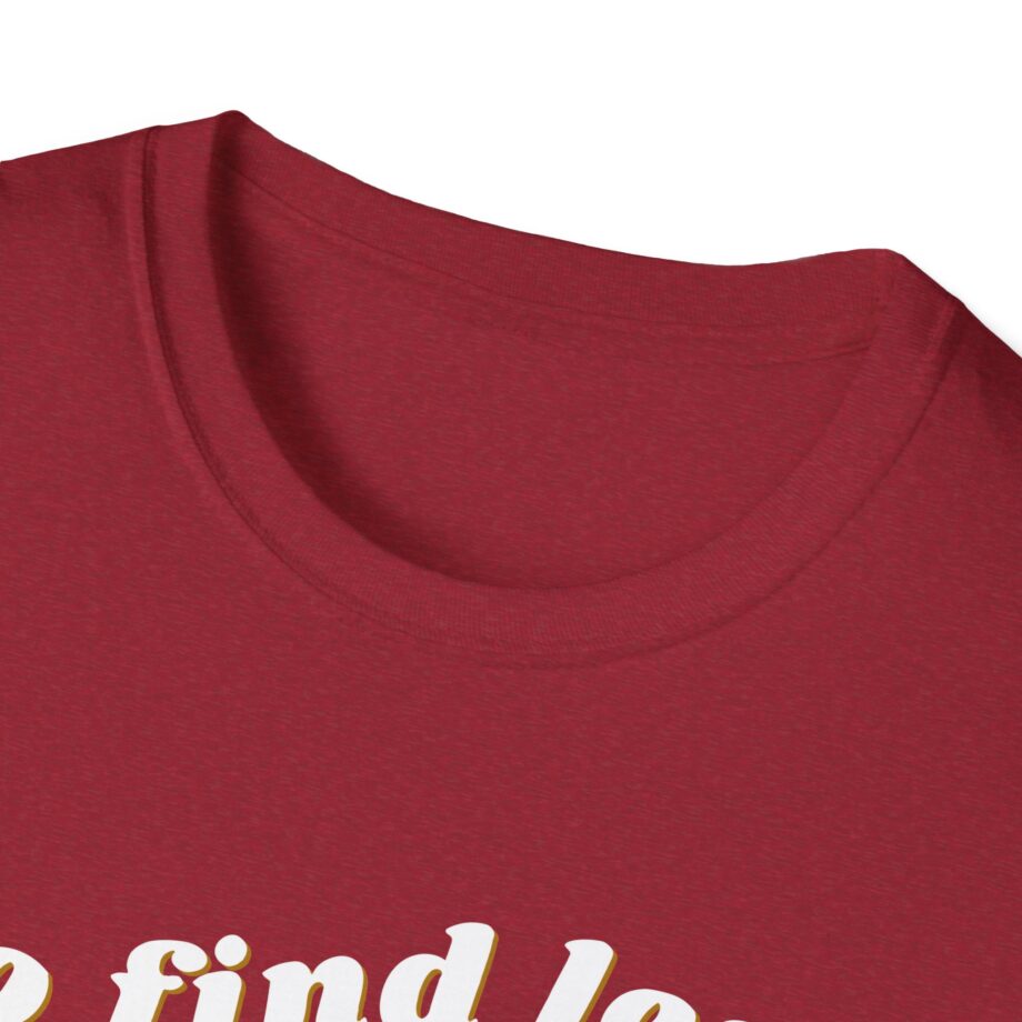 Elyse Myers Go Find Less Unisex Softstyle T-Shirt