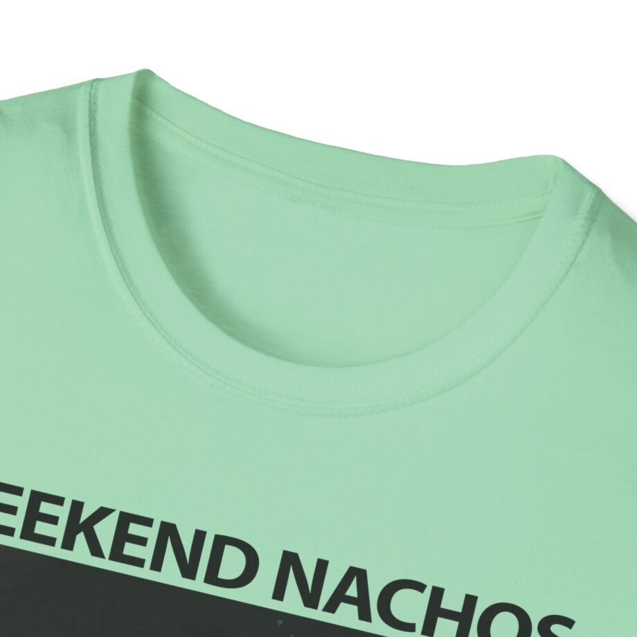 Weekend Nachos Apology Unisex Softstyle T-Shirt