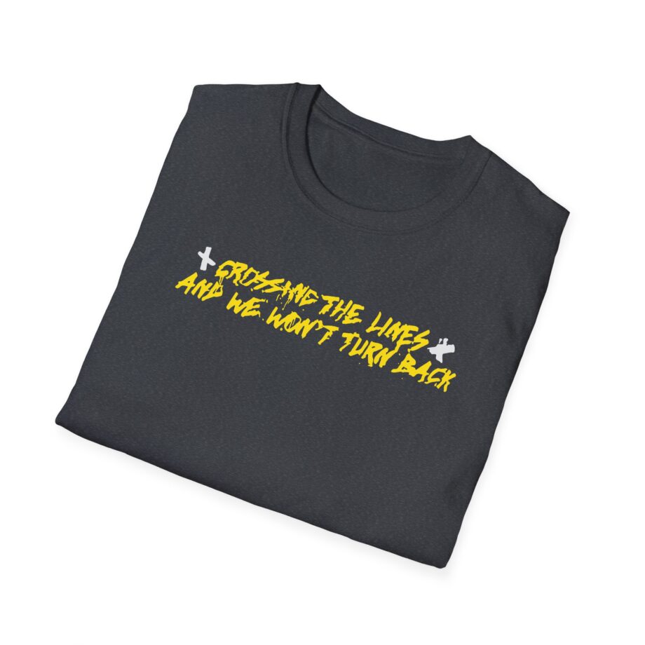 Dual Damage Grossing the Lines and We Won't Turn Back Unisex Softstyle T-Shirt