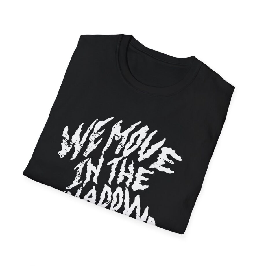 Charlotte Dobre We Move in the Shadows Unisex Softstyle T-shirt
