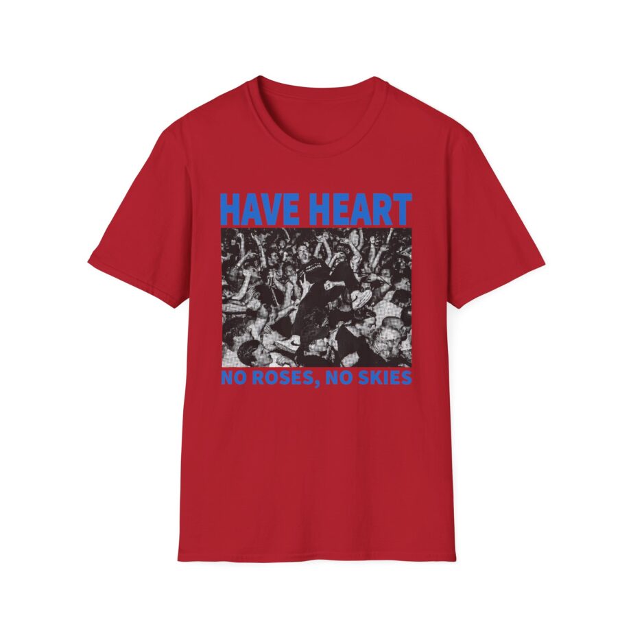 Have Heart No Roses, No Skies Unisex Softstyle T-Shirt