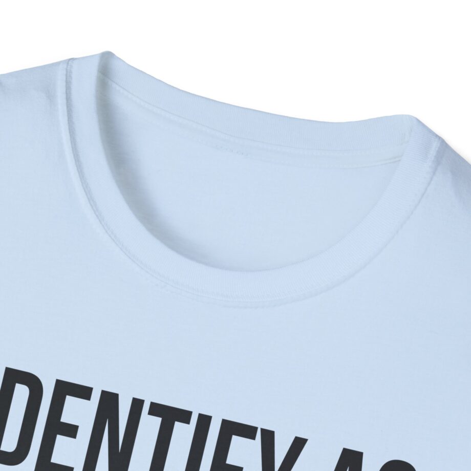 I Identify as an American Unisex Softstyle T-shirt