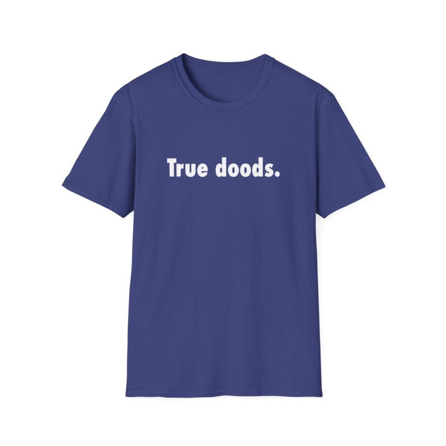 Zackrawrr True Doods Unisex Softstyle T-shirt
