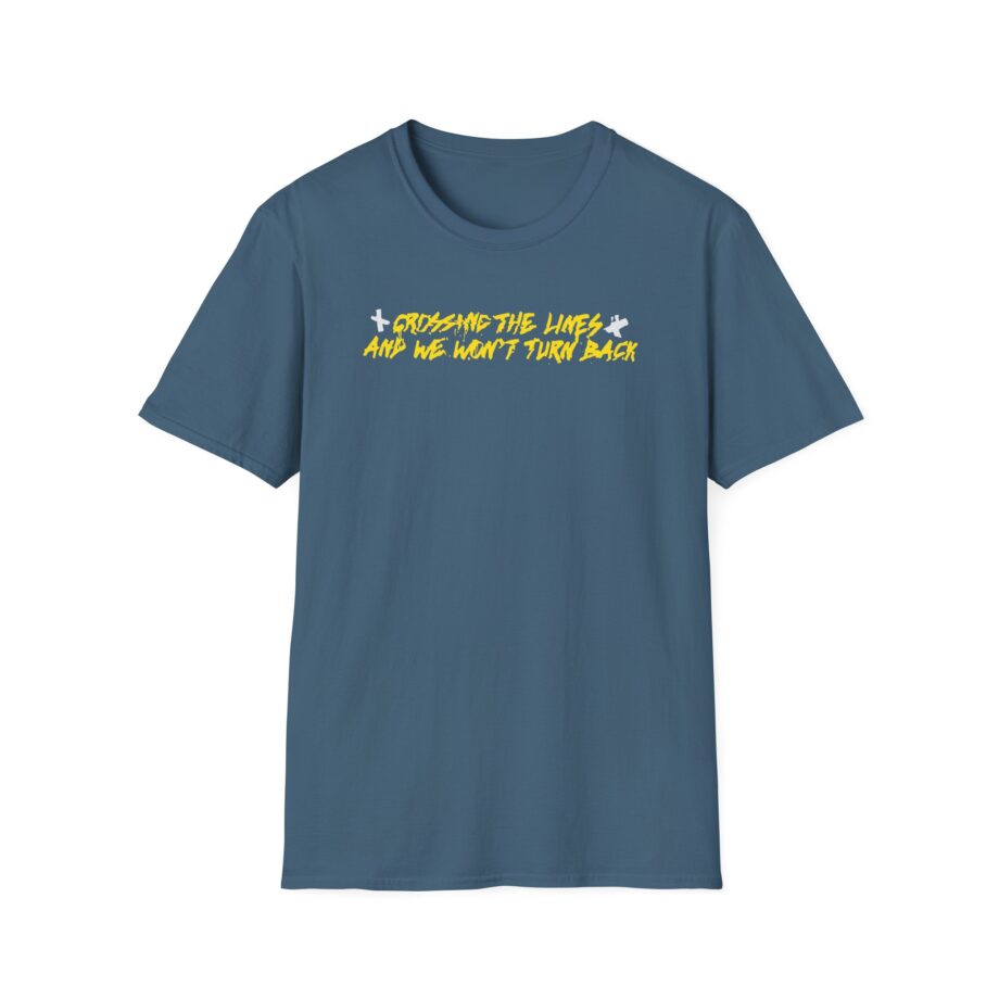 Dual Damage Grossing the Lines and We Won't Turn Back Unisex Softstyle T-Shirt