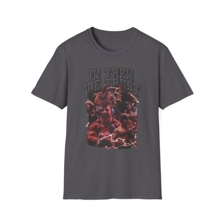 Tren Tech in Tren We Trust Unisex Softstyle T-shirt