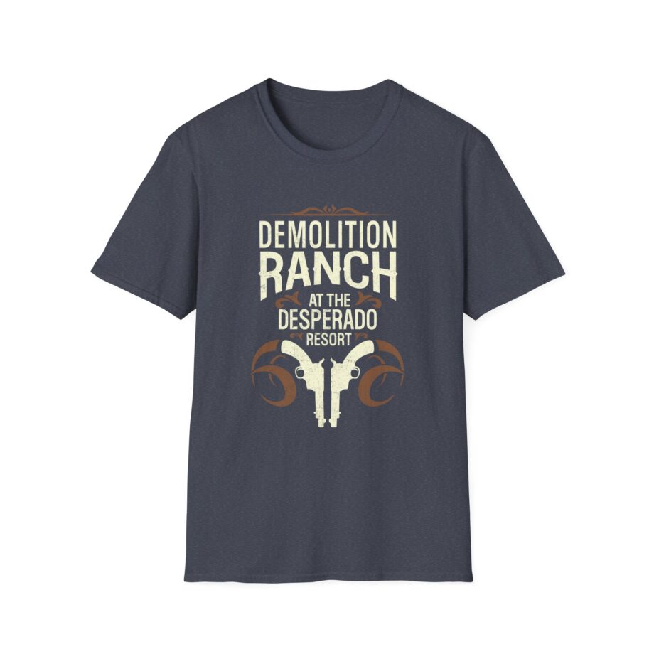 Demolition Ranch at the Desperado Resort Unisex Softstyle T-shirt