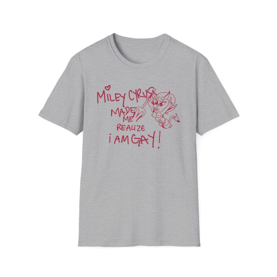 Miley Cyrus Made Me Realize I'm Gay Unisex Softstyle T-Shirt