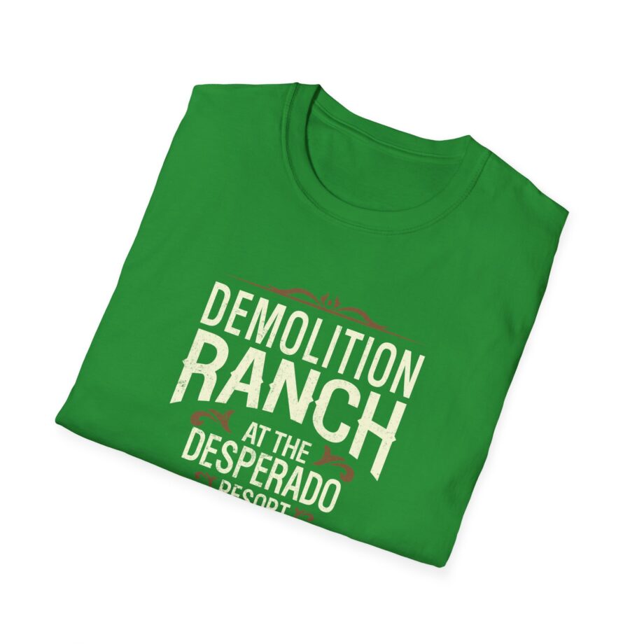 Demolition Ranch at the Desperado Resort Unisex Softstyle T-shirt