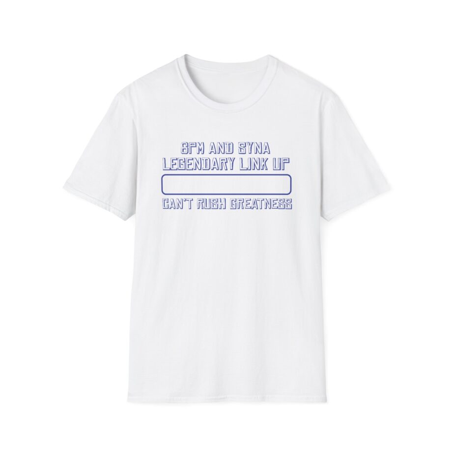 Central Cee 6pm and Syna Legendary Link Up Can't Rush Greatness Unisex Softstyle T-Shirt